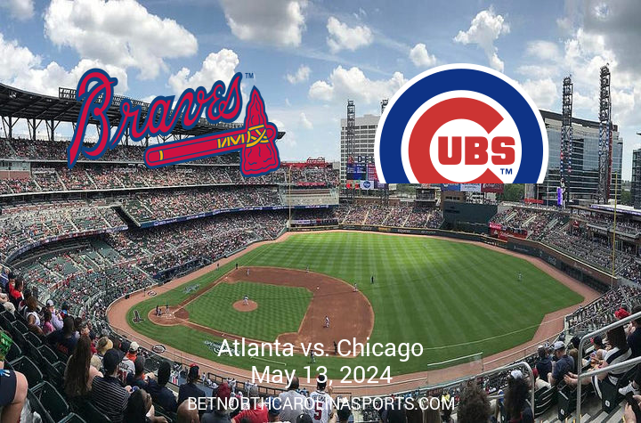 Cubs Clash with Braves at Truist Park – A Detailed Game Preview for May 13, 2024